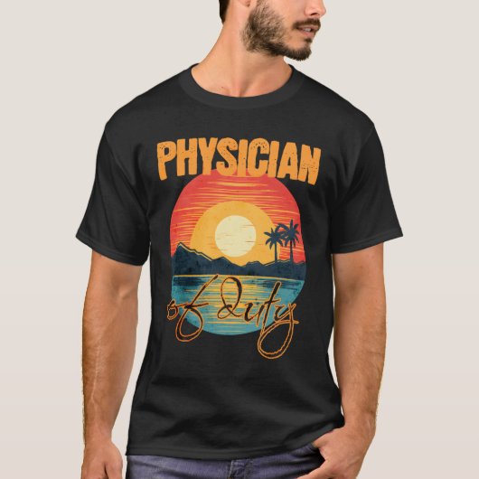 Physician Of Duty Vacation Tropical Summer T-Shirt (Vorderseite)