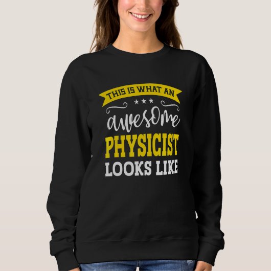 Physicist Job Title Employee Funny Worker Physicis Sweatshirt (Vorderseite)