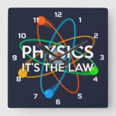 PHYSICS ES IST DIE RECHTSPUNKT Atomwissenschaft Quadratische Wanduhr (Vorderseite)