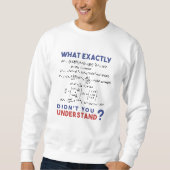 Physics formula Joke Sweatshirt (Vorderseite)