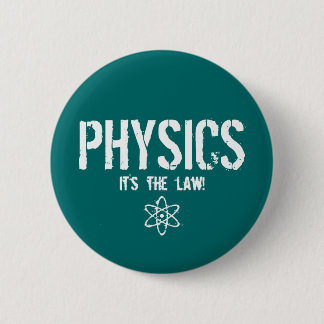 Physik - es ist das Gesetz! Button