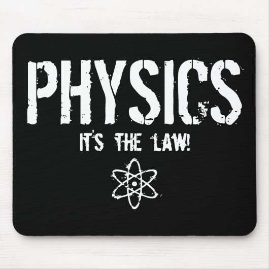Physik - es ist das Gesetz! Mousepad (Vorne)