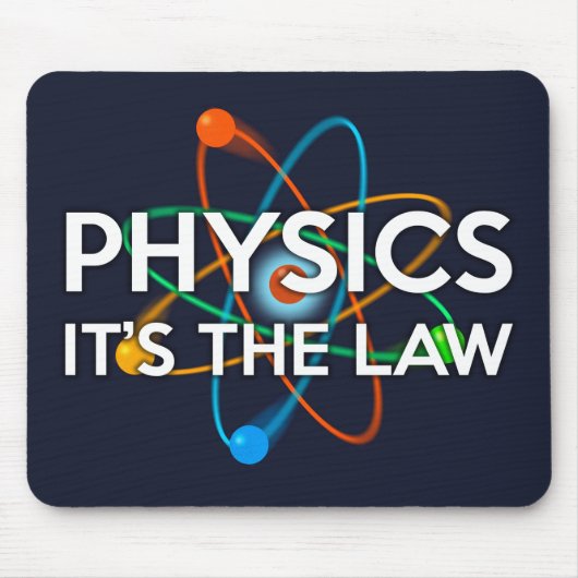 PHYSIK. ES IST DAS GESETZ Wissenschaft Mousepad (Vorne)
