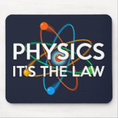 PHYSIK. ES IST DIE GESETZLICHE Wissenschaft Mousepad (Vorne)
