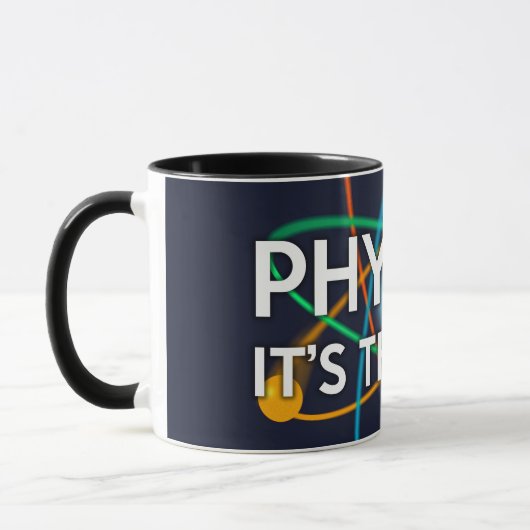 PHYSIK. ES IST DIE GESETZLICHE Wissenschaft Tasse (Links)