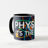 PHYSIK. ES IST DIE GESETZLICHE Wissenschaft Tasse (Vorderseite Links)