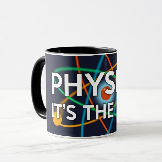 PHYSIK. ES IST DIE GESETZLICHE Wissenschaft Tasse (Vorderseite Links)