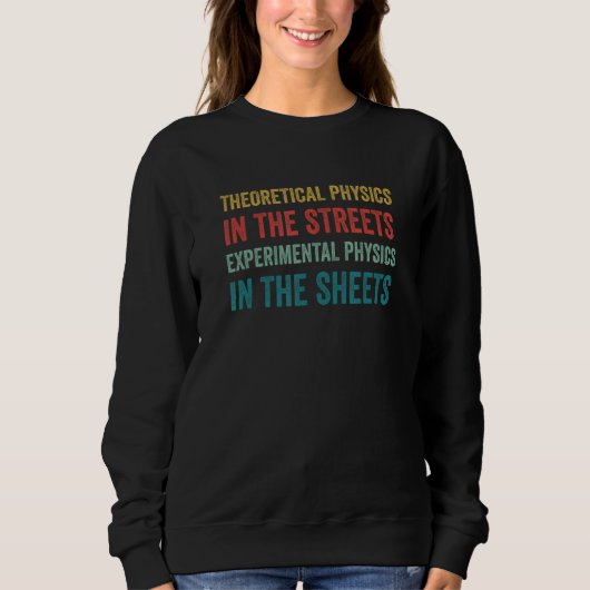 Physik Funny Physicist Pun Science Sweatshirt (Vorderseite)