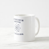 Physik Funny Physics Lehrer Physik Studenten Kaffeetasse (VorderseiteRechts)