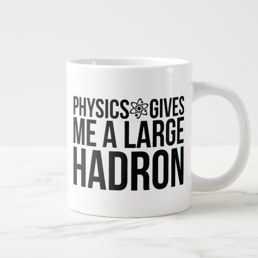 Physik gibt mir ein großes Vorzeichen Jumbo-Tasse (Rechts)