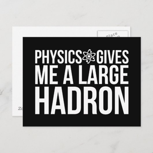 Physik gibt mir ein großes Vorzeichen Postkarte (Vorne/Hinten)
