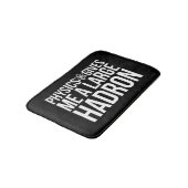 Physik gibt mir einen großen Hadron Badematte (Schrägansicht)