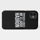 Physik gibt mir einen großen Hadron Case-Mate iPhone Hülle (Rückseite (Horizontal))