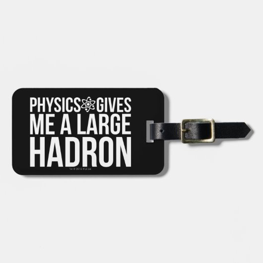 Physik gibt mir einen großen Hadron Gepäckanhänger (Vorderseite horizontal)