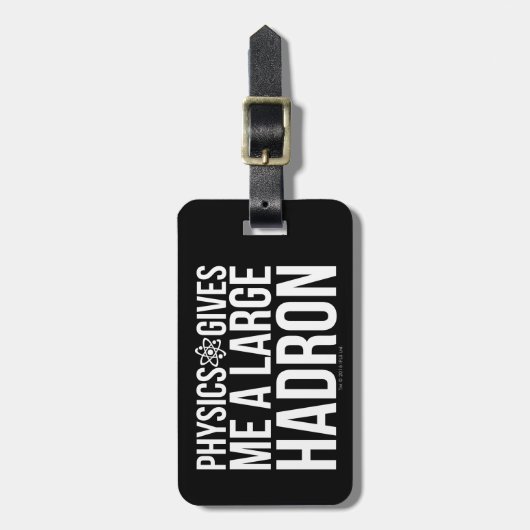 Physik gibt mir einen großen Hadron Gepäckanhänger (Vorderseite vertikal)