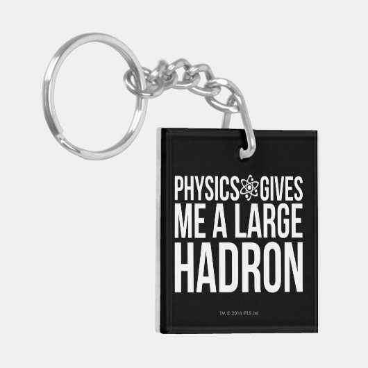 Physik gibt mir einen großen Hadron Schlüsselanhänger (Vorderseite links)