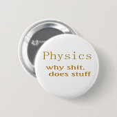 Physik Humor Button (Vorne & Hinten)