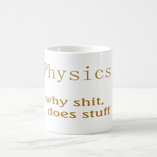 Physik Humor Kaffeetasse (Mittel)