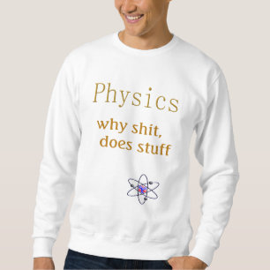 Physik Humor Sweatshirt