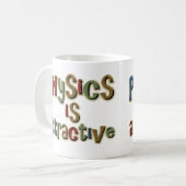 Physik ist attraktives lustiges Wortspiel Kaffeetasse (Vorderseite Links)