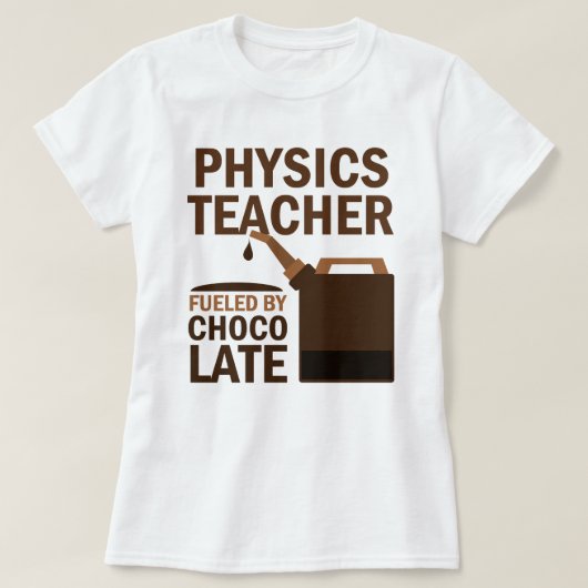Physik-Lehrer-(lustiges) Geschenk T-Shirt (Design vorne)