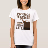 Physik-Lehrer-(lustiges) Geschenk T-Shirt (Vorderseite)