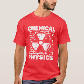 Physik Physiker Chemisch Angewandte Physik Freunde T-Shirt