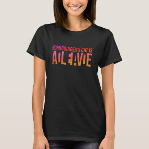 Physik Quantal Student Nerd Tot Lebendig Schröding T-Shirt