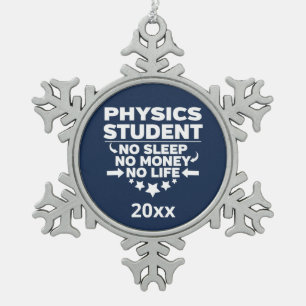 Physik Student kein Schlaf Leben Athletische Marin Schneeflocken Zinn-Ornament