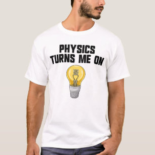 Physik-Witz Physik Macht Mich An Lustige Wissensch T-Shirt