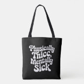 Physikalisch dick Mentally Sick - Funny Tasche (Rückseite)