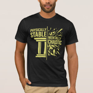 Physikalisch Stabile Mental Chaotische Dualitätsde T-Shirt