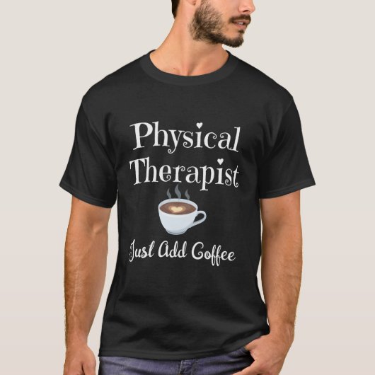 Physikalisch Therapeut Kaffee Er T-Shirt (Vorderseite)