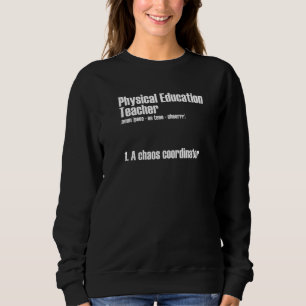 Physikalische Bildung Lehrer Ein Chaos-Koordinator Sweatshirt