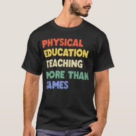 Physikalische Bildung Phys Ed Lehrer T - Shirt