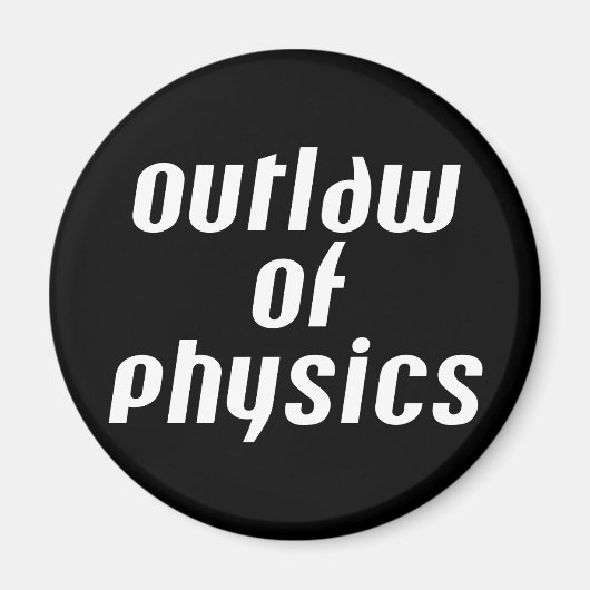 Physikalische Gesetzlosigkeit - Weißer Text Magnet (Vorne)