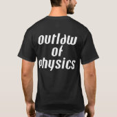 Physikalische Gesetzlosigkeit - Weißer Text T-Shirt (Rückseite)