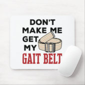 Physikalische Therapie bringt mich nicht zum Gang Mousepad (Mit Mouse)