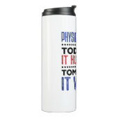 Physikalische Therapie heute schmerzt es morgen fu Thermosbecher (Nach links gedreht)