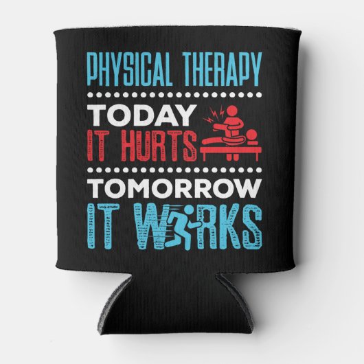 Physikalische Therapie heute tut es morgen weh Dosenkühler (Vorderseite)