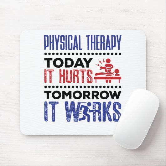 Physikalische Therapie heute tut es morgen weh Mousepad (Mit Mouse)