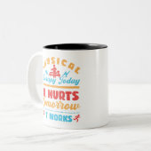 Physikalische Therapie heute tut es morgen weh Zweifarbige Tasse (Vorderseite Links)