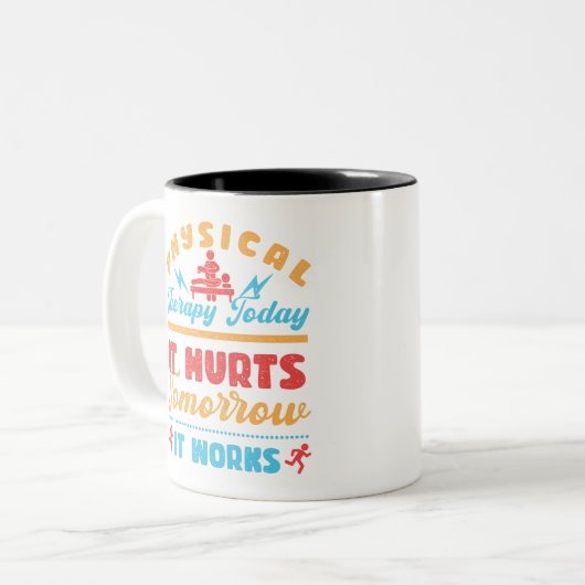 Physikalische Therapie heute tut es morgen weh Zweifarbige Tasse (Vorderseite Links)