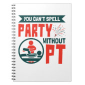 Physikalische Therapie ohne PT kann man Party nich Notizblock (Vorderseite)