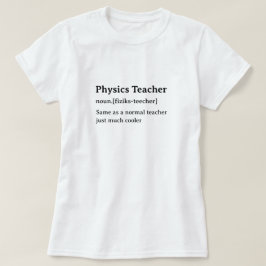 Physikalischer Lehrer - Humorale Wörterbuchdefinit T-Shirt
