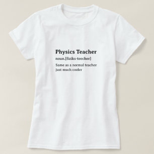 Physikalischer Lehrer - Humorale Wörterbuchdefinit T-Shirt