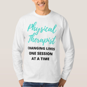 Physikalischer Therapeut, der das Leben verändert T-Shirt