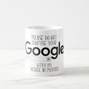 Physikalisches Niveau besser als Google Search Tas Kaffeetasse
