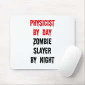 Physiker am Tag Zombie Slayer by Night Mousepad (Mit Mouse)