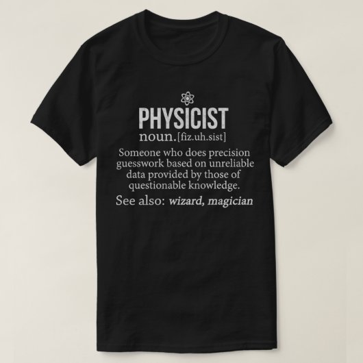 Physiker Funny Definition Physiker Gift Shirt (Design vorne)